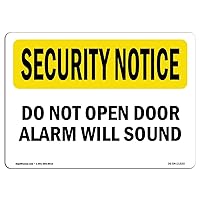 OSHA Security Notice Sign - Do Not Open Door Alarm Will Sound | Decal | Protect Your Business, Work Site, Warehouse & Shop Area | Made in The USA