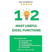 102 Most Useful Excel Functions with Examples: The Ultimate Guide 102 Most Useful Excel Functions with Examples: The Ultimate Guide Paperback Kindle Hardcover