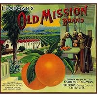 Fullerton, Orange County, California CHAPMAN'S Old Mission Brand Orange Citrus Fruit Crate Label Art Print