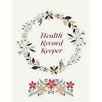 Health Record Keeper: Your Log Book, Blood Pressure Diary, Glucose Level, Drug Intake Health Record Keeper: Your Log Book, Blood Pressure Diary, Glucose Level, Drug Intake Paperback