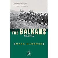 The Balkans: A Short History (Modern Library Chronicles) The Balkans: A Short History (Modern Library Chronicles) Paperback Kindle Audible Audiobook Hardcover Audio CD