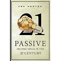 Passive Income Ideas in the 21st Century