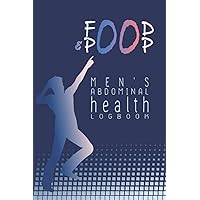 Food and poop | Men’s abdominal health log book: Diet sensitivity and bowel movement tracker/ journal for allergy triggers, symptoms, and stool health (No secret in the strong and healthy men) Food and poop | Men’s abdominal health log book: Diet sensitivity and bowel movement tracker/ journal for allergy triggers, symptoms, and stool health (No secret in the strong and healthy men) Paperback