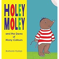 Holey Moley and the Darns of Many Colours Holey Moley and the Darns of Many Colours Hardcover Paperback
