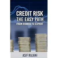Credit Risk: The Easy Path. From Rookie to Expert.