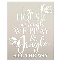 This House Laugh Play Jingle All The Way Stencil by StudioR12 | DIY Christmas Home Decor | Craft Paint Wood Sign | Reusable Mylar Template Select Size (13.75 inches x 11 inches)
