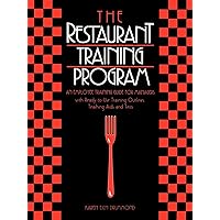 The Restaurant Training Program: An Employee Training Guide for Managers The Restaurant Training Program: An Employee Training Guide for Managers Paperback