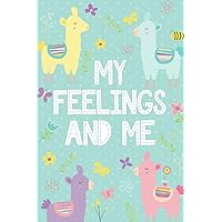 My Feelings and Me: Feelings Journal for Kids - Help Your Child Express Their Emotions Through Writing, Drawing, and Sharing - Reduce Anxiety, Anger ... Flowers Cover Design (My Feelings Journal)