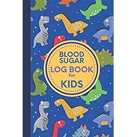 Blood Sugar Log Book for Kids: 106 Weeks Diabetes Log Book for Boys - 2-Year Blood Glucose Books for Kids with Diabetes - Dinosaur Blood Sugar Book for Children - Diabetic Log Book with Daily Records Blood Sugar Log Book for Kids: 106 Weeks Diabetes Log Book for Boys - 2-Year Blood Glucose Books for Kids with Diabetes - Dinosaur Blood Sugar Book for Children - Diabetic Log Book with Daily Records Paperback