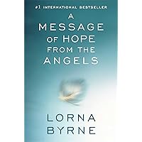 A Message of Hope from the Angels A Message of Hope from the Angels Paperback Audible Audiobook Kindle Hardcover Audio CD