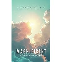 Magnificent: A Collection of Stories and Poems Magnificent: A Collection of Stories and Poems Paperback Kindle