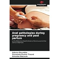 Anal pathologies during pregnancy and post partum: at the Reference Health Center of Commune V of the district of Bamako