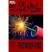 Firecracker Kings (PC3's Splat Life Book 2) Firecracker Kings (PC3's Splat Life Book 2) Kindle Paperback