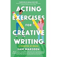 Acting Exercises for Creative Writing (A Pocketful of Drama)