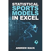 Statistical Sports Models in Excel Statistical Sports Models in Excel Paperback Kindle