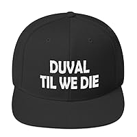 Duval TIL WE DIE Hat (Embroidered Wool Blend Snapback) Jacksonville Fan Gear
