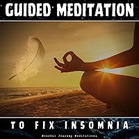 Guided Meditation to Fix Insomnia Guided Meditation to Fix Insomnia MP3 Music