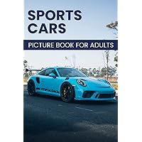 Sports Cars picture book for adults. Made for adults with Dementia and Alzheimers.: Gift Book for Alzheimer's Patients and dementia Patients. Pocket ... women. Easy and relaxing memory activity book Sports Cars picture book for adults. Made for adults with Dementia and Alzheimers.: Gift Book for Alzheimer's Patients and dementia Patients. Pocket ... women. Easy and relaxing memory activity book Paperback