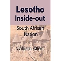 Lesotho Inside-out: South African Nation Lesotho Inside-out: South African Nation Paperback