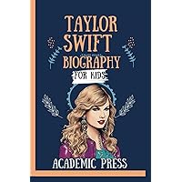 Taylor Swift Biography For Kids: Inspirational Journey From Country Girl to Pop Princess, Finding Her Voice, Navigating Fame, and Trailblazing in the ... Dreamers (Amazing Kids Biography Series) Taylor Swift Biography For Kids: Inspirational Journey From Country Girl to Pop Princess, Finding Her Voice, Navigating Fame, and Trailblazing in the ... Dreamers (Amazing Kids Biography Series) Paperback Kindle Hardcover