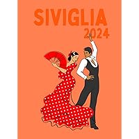 SIVIGLIA 2024: PHOTOBOOK/MEMORIE DI VIAGGIO (Italian Edition)