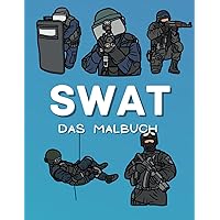 SWAT das Malbuch: Polizei-Aktivitätsbuch für Kinder (German Edition) SWAT das Malbuch: Polizei-Aktivitätsbuch für Kinder (German Edition) Paperback