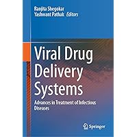 Viral Drug Delivery Systems: Advances in Treatment of Infectious Diseases Viral Drug Delivery Systems: Advances in Treatment of Infectious Diseases Hardcover Kindle Paperback