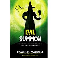 Evil Summon: Anywhere my Name is Called for Evil, Lord Jesus Answer for me! (Satanic and Demonic Spirits, Demonic Possession, Breaking Demonic Strongholds, Breaking Demonic Curses, Cast Out Demons)