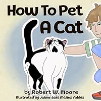 How To Pet A Cat How To Pet A Cat Paperback Kindle
