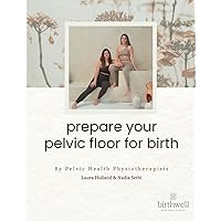 prepare your pelvic floor for birth: learn to connect to your core & pelvic floor to naturally prepare for your birth!
