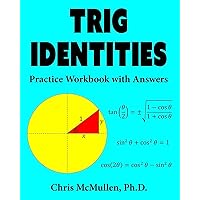 Trig Identities Practice Workbook with Answers (Improve Your Math Fluency) Trig Identities Practice Workbook with Answers (Improve Your Math Fluency) Paperback Kindle