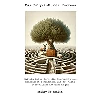 Das Labyrinth des Herzens (German Edition) Das Labyrinth des Herzens (German Edition) Kindle Paperback
