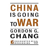 China Wants War (Encounter Broadside, 70) China Wants War (Encounter Broadside, 70) Paperback Kindle