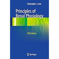 Principles of Renal Physiology Principles of Renal Physiology Kindle Paperback