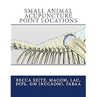 Small Animal Acupuncture Point Locations Small Animal Acupuncture Point Locations Paperback