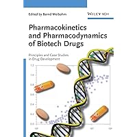 Pharmacokinetics and Pharmacodynamics of Biotech Drugs: Principles and Case Studies in Drug Development Pharmacokinetics and Pharmacodynamics of Biotech Drugs: Principles and Case Studies in Drug Development Hardcover