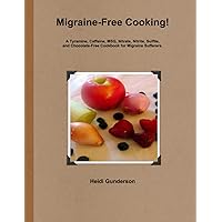Migraine-Free Cooking! Migraine-Free Cooking! Paperback