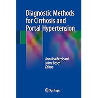 Diagnostic Methods for Cirrhosis and Portal Hypertension Diagnostic Methods for Cirrhosis and Portal Hypertension Kindle Hardcover Paperback