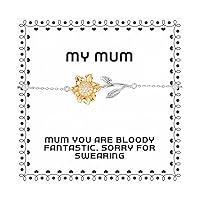 Useful Mum Sunflower Bracelet, Mum You Are Bloody Fantastic. Sorry For, Present For Mother, Unique Gifts From Son Daughter