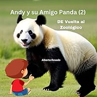Andy y su Amigo Panda (2): De Vuelta al Zoológico (Spanish Edition)