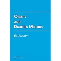 Obesity and Diabetes Mellitus Obesity and Diabetes Mellitus Kindle Hardcover