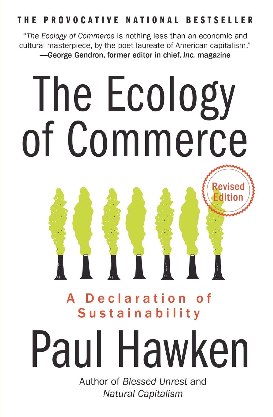 The Ecology of Commerce Revised Edition: A Declaration of Sustainability (Collins Business Essentials)