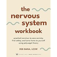 The Nervous System Workbook: Practical Exercises to Ease Anxiety, Find Safety, and Come Home to Yourself Using Polyvagal Theory (Sounds True Inner Workbooks) The Nervous System Workbook: Practical Exercises to Ease Anxiety, Find Safety, and Come Home to Yourself Using Polyvagal Theory (Sounds True Inner Workbooks) Kindle Paperback