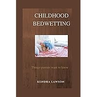 Childhood bedwetting: What parents want to know