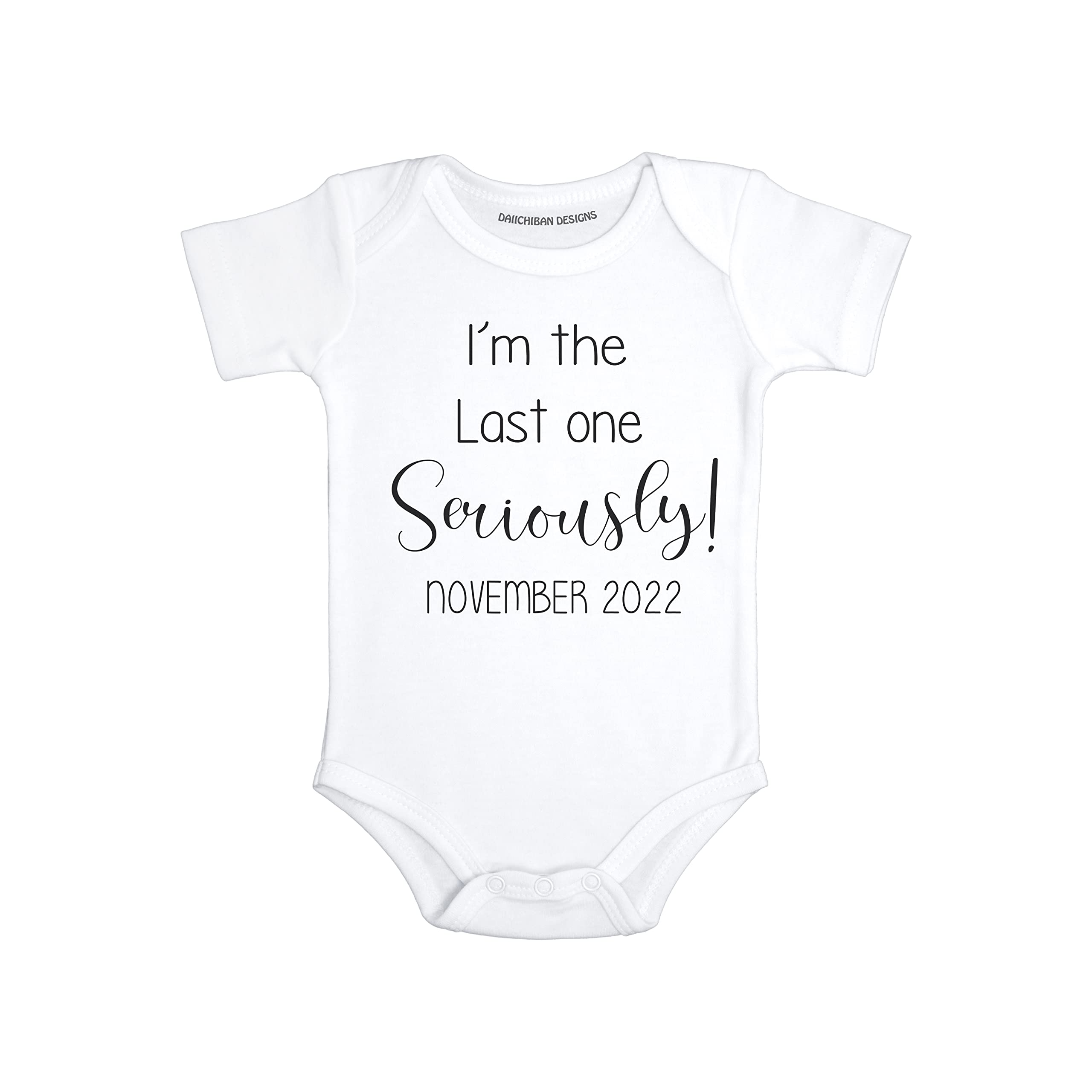 Last One Seriously Funny baby announcement for family second third child announcement gifts