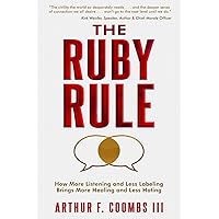 The Ruby Rule: How More Listening and Less Labeling Brings More Healing and Less Hating The Ruby Rule: How More Listening and Less Labeling Brings More Healing and Less Hating Paperback Kindle Audible Audiobook Hardcover