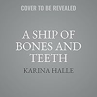 A Ship of Bones and Teeth: A dark Little Mermaid retelling A Ship of Bones and Teeth: A dark Little Mermaid retelling Audio CD