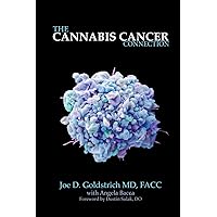 The Cannabis Cancer Connection: How to use cannabis and hemp to kill cancer cells The Cannabis Cancer Connection: How to use cannabis and hemp to kill cancer cells Paperback Kindle