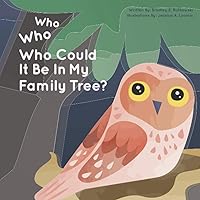 Who Who Who Could It Be In My Family Tree Who Who Who Could It Be In My Family Tree Paperback