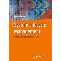 System Lifecycle Management: Digitalisierung des Engineering (German Edition) System Lifecycle Management: Digitalisierung des Engineering (German Edition) Paperback
